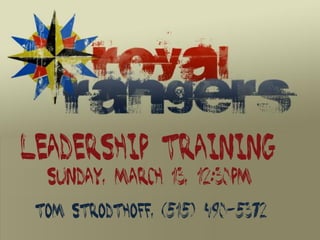 Leadership Training
  Sunday, March 13, 12:30pm
 Tom Strodthoff, (515) 490-5372
 