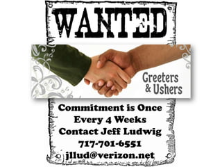 Commitment is Once
   Every 4 Weeks
Contact Jeff Ludwig
    717-701-6551
 jllud@verizon.net
 