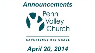 Announcements
April 20, 2014
 