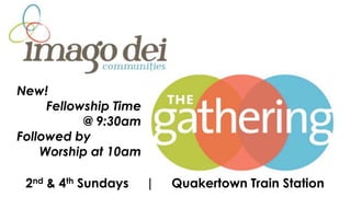 New!
Fellowship Time
@ 9:30am
Followed by
Worship at 10am
2nd & 4th Sundays | Quakertown Train Station
 