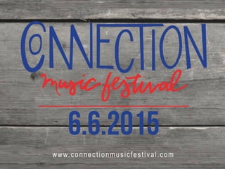 www.connectionmusicfestival.com
 