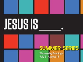 Fill It!
$2,700
RAISED!
SUMMER SERIES
Wednesday Evenings
July 9 - August 13
 