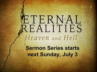 Sermon Series starts next Sunday, July 3 