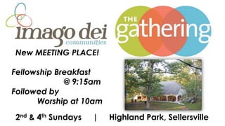 New MEETING PLACE!
Fellowship Breakfast
@ 9:15am
Followed by
Worship at 10am
2nd & 4th Sundays | Highland Park, Sellersville
 