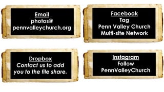 Email
photos@
pennvalleychurch.org
Dropbox
Contact us to add
you to the file share.
Facebook
Tag
Penn Valley Church
Multi-site Network
Instagram
Follow
PennValleyChurch
 