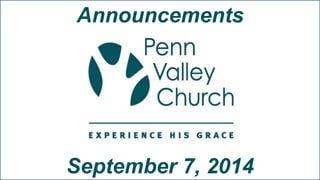 Announcements 
September 7, 2014 
 