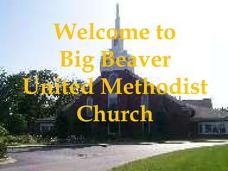 Welcome to Big Beaver United Methodist Church 