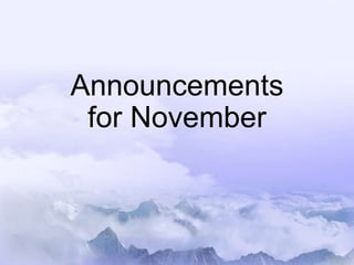 Announcements
for November

 