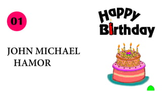 01

JOHN MICHAEL
 HAMOR
 