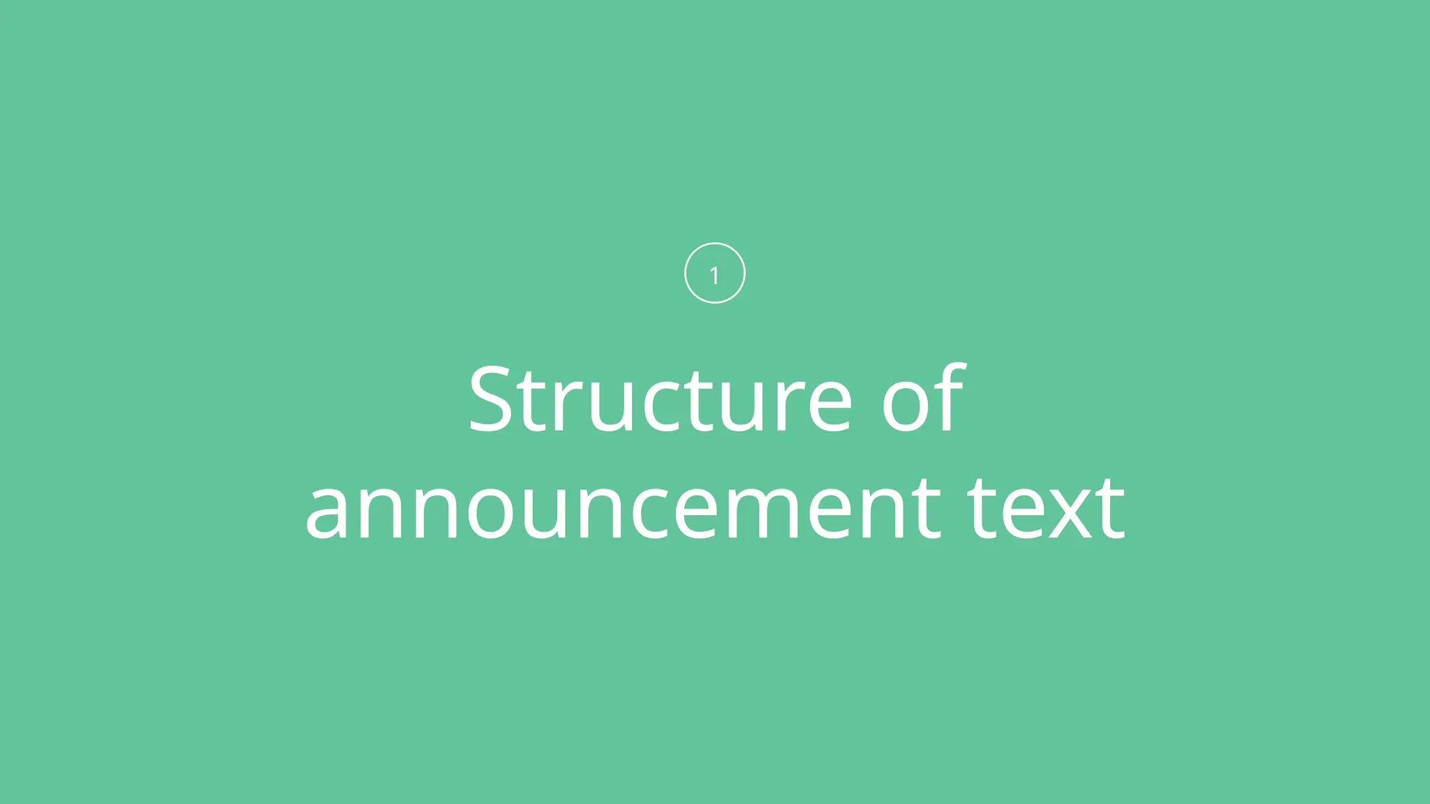 Structure of
announcement text
1
 