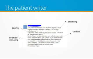 The patient writer
Emotions
Storytelling
Expertise
Potentially
misleading
 