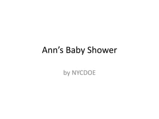 Ann’s Baby Shower by NYCDOE 