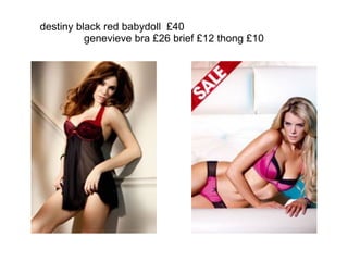 destiny black red babydoll  £40  genevieve bra £26 brief £12 thong £10 