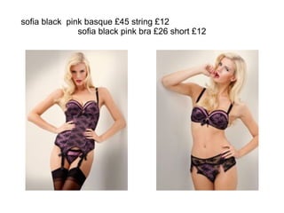 sofia black  pink basque £45 string £12  sofia black pink bra £26 short £12 