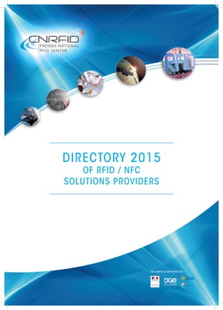THE CNRFID IS SUPPORTED BY:
DIRECTORY 2015
OF RFID / NFC
SOLUTIONS PROVIDERS
 