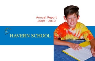 Annual Report
         2009 - 2010




HAVERN SCHOOL
 