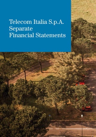 Telecom Italia S.p.A.
Separate
Financial Statements
 