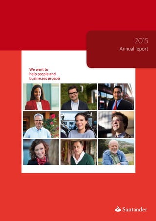 We want to
help people and
businesses prosper
Annual report
2015
 
