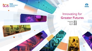 21
22
Integrated
Annual
Report
Innovating for
Greater Futures
 