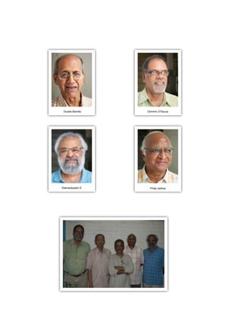 Philip JadhavDeenadayalan E
Dominic D’SouzaDuarte Barreto
 