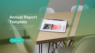 YOUR NAME
Annual Report
Template
 