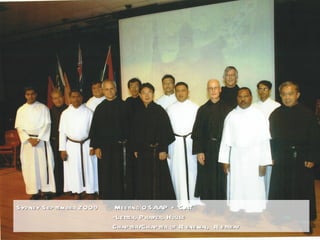 Sydney September 2009   Meeting OSAAP + CAT -Letter, Prayer, House  Chapter/Chapter of Renewal,  Retreat 