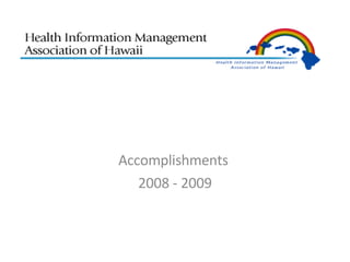 Accomplishments  2008 - 2009 