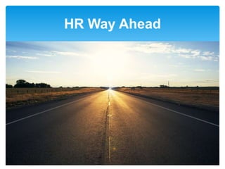 HR Way Ahead

 