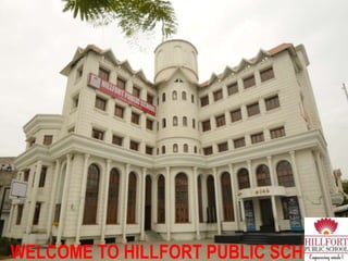 WELCOME TO HILLFORT PUBLIC SCHOOL

 