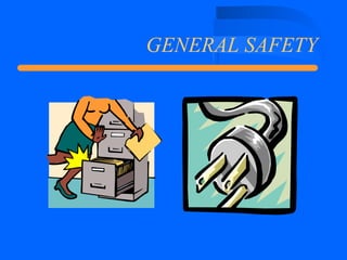 GENERAL SAFETY 