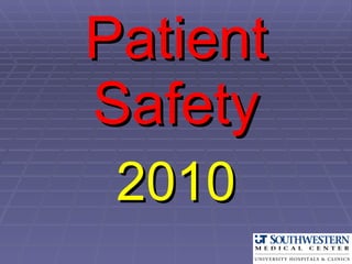 Patient Safety 2010 