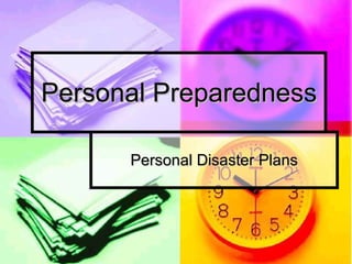 Personal Preparedness Personal Disaster Plans 