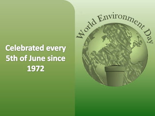 Celebrated every 5th of June since 1972