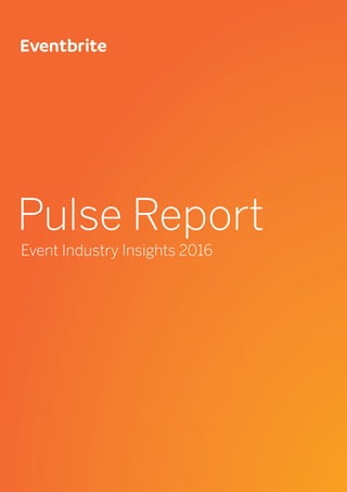 Pulse Report
Event Industry Insights 2016
 