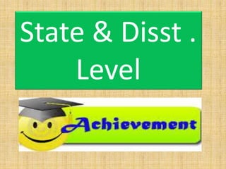 State & Disst .
Level
 