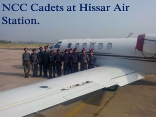 NCC Cadets at Hissar Air
Station.
 