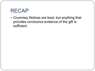 Correcting Failure to Obtain a Crummey NoticeRECAPAll that is required for gifts to a trust to qualify for an annual exclusion is that the beneficiary must:Know a gift was being made on their behalf; andKnow they had the right to withdraw the giftWays to provide evidence that this is the case:Crummey LettersEmailsA signed Affidavit by the beneficiary, even if signed years after the factSmoke signalsWhatever