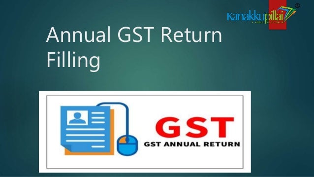 Annual GST Return
Filling
 