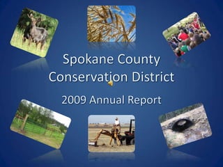 Spokane County Conservation District 2009 Annual Report 