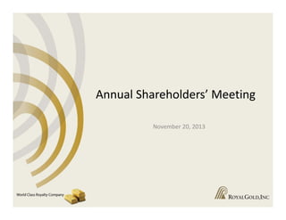 Annual Shareholders’ Meeting
November 20, 2013

 