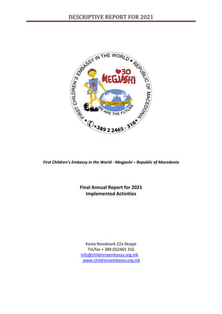 Final Annual Report for 2021 Implemented Activities First Children's Embassy in the World MEGJASHI MACEDONIA 