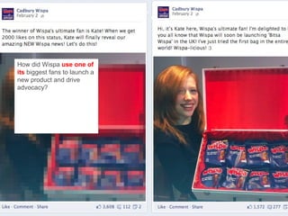 How did Wispa use one of
its biggest fans to launch a
new product and drive
advocacy?

31

 