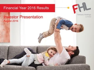 …………………………………..
Financial Year 2016 Results
Investor Presentation
August 2016
Forpersonaluseonly
 