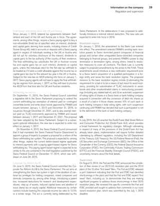 29Information on the company
Regulation and supervision
Final foreign withholding taxes with UK and Austria
Since January 1, 2013, bilateral tax agreements between Swit-
zerland and each of the UK and Austria are in force. The agree-
ments, among other things, require a Swiss paying agent to levy a
non-refundable (final) tax at specified rates on interest, dividends
and capital gains deriving from assets, including shares of Credit
Suisse Group AG, held in accounts or deposits with a Swiss paying
agent in respect of individuals residing in the UK or Austria who
did not opt for voluntary disclosure of the interest, dividends or
capital gains to the tax authority of the country of their residence.
The final withholding tax substitutes the UK or Austrian income
tax and capital gains tax on such interest, dividends or capital
gains, unless the individuals elect for the flat-rate tax withheld to
be treated as if it were a credit allowable against the income tax or
capital gains tax due for the relevant tax year in the UK or Austria.
Subject to the new law on AEOI entering into force on January 1,
2017, Swiss paying agents will not have to apply the final withhold-
ing tax regimes from January 1, 2017, as they will have to process
the AEOI from that time also for UK and Austrian residents.
Withholding tax reforms
On September 11, 2015, the Swiss Federal Council submitted
a legislative bill to the Swiss Parliament proposing to extend the
current withholding tax exemption of interest paid on contingent
convertible bonds and write-down bonds approved by FINMA and
issued between January 1, 2013 and December 31, 2016, to
issuances through December 31, 2021, and to also exempt inter-
est paid on TLAC-instruments approved by FINMA and issued
between January 1, 2017 and December 31, 2021. The proposal
has been adopted by the Swiss Parliament. Subject to a subse-
quent optional referendum, the new law is expected to enter into
effect on January 1, 2017.
On November 4, 2015, the Swiss Federal Council announced
that it had mandated the Swiss Federal Finance Department to
appoint a group of experts to prepare a proposal for a reform of the
Swiss withholding tax system. The proposal is expected to, among
other things, replace the current debtor-based regime applicable
to interest payments with a paying agent-based regime for Swiss
withholding tax. This paying agent-based regime is expected to be
similar to the one contained in the draft legislation published by the
Swiss Federal Council on December 17, 2014, which was with-
drawn on June 24, 2015.
Corporate Tax Reform Act III
On June 5, 2015, the Swiss Federal Council submitted the Cor-
porate Tax Reform Act III to the Swiss Parliament. The act aims at
strengthening the Swiss tax system in light of the abolition of can-
tonal tax privileges for holding companies, mixed companies and
domicile companies by, among other things, introducing a patent
box, increased deductions for research and development expen-
ditures, step-up of assets, reduced capital taxes and abolition of
issue stamp tax on equity capital. Additional measures by certain
cantons include lowering the corporate income tax rates to 12.5%
or a similar range. The act is currently being deliberated by the
Swiss Parliament. In the deliberations it was proposed to addi-
tionally introduce a notional interest deduction. The new rules are
expected to enter into force in 2019.
Resolution regime
On January 1, 2016, the amendment to the Bank Law entered
into effect. The amendment extends FINMA’s existing bank reso-
lution powers to Swiss domiciled parent companies of financial
groups and certain other unregulated Swiss-domiciled companies
belonging to financial groups, and extends FINMA’s power to stay
termination or termination rights, among others, linked to resolu-
tion measures to cover all contracts. The Bank Law is currently
subject to proposed amendments by the annex to the FinIA. These
amendments would introduce a new notification requirement prior
to a Swiss bank’s acquisition of a qualified participation in a for-
eign entity and revise the bank resolution regime. The proposed
revisions to the bank resolution regime include (i) eliminating the
requirement for a bail-in to be a means of last resort to avoid insol-
vency, providing for subordination of TLAC instruments to senior
bonds and other unsubordinated claims in restructuring proceed-
ings (including any related bail-in), and (ii) an automatic suspension
of voting rights of shares in a Swiss bank or bank holding company
acquired in connection with the conversion of debt into shares as
a result of a bail-in if those shares exceed 10% of such bank or
bank holding company’s total voting rights, with such suspension
continuing until FINMA has decided that such a participation is not
to the detriment of the bank or bank holding company.
US
In July 2010, the US enacted the Dodd-Frank Wall Street Reform
and Consumer Protection Act (Dodd-Frank Act), which provides
a broad framework for regulatory changes. Although rulemaking
in respect of many of the provisions of the Dodd-Frank Act has
already taken place, implementation will require further detailed
rulemaking by different regulators, including the US Department
of the Treasury (US Treasury), the US Federal Reserve (Fed), the
US Securities and Exchange Commission (SEC), the Office of the
Comptroller of the Currency (OCC), the Federal Deposit Insurance
Corporation (FDIC), the Commodity Futures Trading Commission
(CFTC) and the Financial Stability Oversight Council (FSOC), and
uncertainty remains about the final details.
Supervision
On August 5, 2014, the Fed and the FDIC announced the comple-
tion of their review of our 2013 US resolution plan and the 2013
plans of the 10 other “first wave” filers. The Fed and FDIC released
a joint statement indicating that the Fed and FDIC had identified
shortcomings in the plans and that the Fed and FDIC expect “first
wave” filers, including us, to demonstrate that they are making
significant progress to address those shortcomings in their 2015
resolution plans. We reviewed the specific comments the Fed and
FDIC provided and sought to address their comments in our most
recent resolution plan, which was submitted by the July 1, 2015
deadline.
﻿
﻿
 