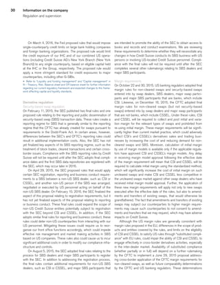 30
On March 4, 2016, the Fed proposed rules that would impose
single-counterparty credit limits on large bank holding companies
and foreign banking organizations. The proposed rule would limit
the credit exposure of our IHC and of our combined US opera-
tions (including Credit Suisse AG’s New York Branch (New York
Branch)) to any single counterparty, based on eligible capital held
at the IHC or the Group, respectively. The proposed rule would
apply a more stringent standard for credit exposures to major
counterparties, including other G-SIBs.
u 	Refer to “Liquidity and funding management” and “Capital management” in
III – Treasury, Risk, Balance sheet and Off-balance sheet for further information
regarding our current regulatory framework and expected changes to this frame-
work affecting capital and liquidity standards.
Derivative regulation
Security-based swap regulation
On February 11, 2015, the SEC published two final rules and one
proposed rule relating to the reporting and public dissemination of
security-based swap (SBS) transaction data. These rules create a
reporting regime for SBS that is generally similar to the reporting
regime that the CFTC has already created for swaps pursuant to
requirements in the Dodd-Frank Act. In certain areas, however,
differences between the SEC’s and CFTC’s reporting rules could
result in additional implementation costs. Also, the SEC has not
yet finalized key aspects of its SBS reporting regime, such as the
treatment of block trades, cleared transactions and certain cross-
border issues. Compliance with the SBS reporting rules by Credit
Suisse will not be required until after the SEC adopts final compli-
ance dates and the first SBS data repositories are registered with
the SEC, which may occur later in 2016.
On April 29, 2015, the SEC proposed rules that would apply
certain SEC registration, reporting and business conduct require-
ments to a SBS between a non-US SBS dealer, such as CSI or
CSSEL, and another non-US person if the SBS was arranged,
negotiated or executed by US personnel acting on behalf of the
non-US SBS dealer. On February 10, 2016, the SEC finalized the
aspect of this proposal relating to registration requirements, but it
has not yet finalized aspects of the proposal relating to reporting
or business conduct. These final rules could expand the scope of
non-US Credit Suisse entities potentially subject to registration
with the SEC beyond CSI and CSSEL. In addition, if the SEC
adopts similar final rules for reporting and business conduct, these
rules could deter non-US counterparties from interacting with our
US personnel. Mitigating these issues could require us to reor-
ganize our front office functions accordingly, which could impede
effective risk management and market making activities in SBS
based on US companies. These rules also could cause us to incur
significant additional costs in order to modify our compliance infra-
structure and controls.
On August 5, 2015, the SEC adopted final rules relating to the
process for SBS dealers and major SBS participants to register
with the SEC. In addition to addressing the registration process,
the final rules contain additional requirements for non-US SBS
dealers, such as CSI or CSSEL, and major SBS participants that
are intended to promote the ability of the SEC to obtain access to
books and records and conduct examinations. We are reviewing
these requirements to determine whether they will necessitate any
changes in how Credit Suisse conducts its SBS business with US
persons or involving US-located Credit Suisse personnel. Compli-
ance with the final rules will not be required until after the SEC
completes several other rulemakings relating to SBS dealers and
major SBS participants.
Margin requirements
On October 22 and 30, 2015, US banking regulators adopted final
margin rules for non-cleared swaps and security-based swaps
entered into by swap dealers, SBS dealers, major swap partici-
pants and major SBS participants that are banks, which include
CSI. Likewise, on December 16, 2015, the CFTC adopted final
margin rules for non-cleared swaps (but not security-based
swaps) entered into by swap dealers and major swap participants
that are not banks, which include CSSEL. Under these rules, CSI
and CSSEL will be required to collect and post initial and varia-
tion margin for the relevant types of swaps and prohibited from
re-using initial margin. These margin requirements will be signifi-
cantly higher than current market practice, which could adversely
affect CSI’s and CSSEL’s derivatives sales and trading busi-
nesses by increasing the cost of and reducing demand for non-
cleared swaps and SBS. Moreover, calculation of initial margin
by use of margin models is available only if the applicable regula-
tors have approved CSI and CSSEL’s margin models. Any delay
in receiving margin model approval following the effective date
of the margin requirement will mean that CSI and CSSEL will be
required to calculate initial margin using the standardized method,
which will significantly increase the cost of initial margin on such
uncleared swaps and make CSI and CSSEL less competitive in
the uncleared swaps market against other swap dealers who have
received initial margin model approval. Further, the application of
these new margin requirements will apply not only to new swaps
executed after the effective date of the rules, but also to amend-
ments and transfers of existing swaps, that would otherwise be
grandfathered. The fact that amendments and transfers of existing
swaps may subject our counterparties to higher margin require-
ments may cause such counterparties to not consent to amend-
ments and transfers that we may request, which may have adverse
impacts on Credit Suisse.
Although the US margin rules are generally consistent with
margin rules proposed in the EU, differences in the scope of prod-
ucts and entities covered by the rules, and limits on the eligibility
of CSI and CSSEL to satisfy US rules through “substituted compli-
ance” with EU rules, could impair the ability of CSI and CSSEL to
engage effectively in cross-border derivatives activities, especially
in the inter-dealer market. Availability of substituted compliance
(whether partially or in full) will depend on a further rulemaking
by the CFTC to implement a June 29, 2015 proposal address-
ing cross‑border application of the CFTC margin requirements for
non‑cleared swaps, as well as future comparability determinations
by the CFTC and US banking regulators. These determinations
Information on the company
Regulation and supervision
﻿
﻿
 