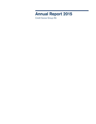Annual Report 2015
Credit Suisse Group AG
﻿
﻿
 