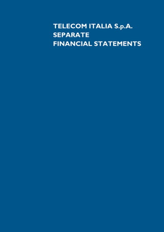 Telecom Italia S.p.A.
Separate
Financial Statements
 