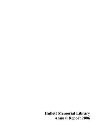 Hullett Memorial Library
     Annual Report 2006
 