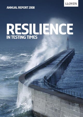 annual report 2008




resilience
in testing times
 