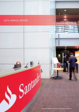2010 ANNUAL REPORT




                     Photo: The headquarters of Santander UK, Triton Square, London, UK
 